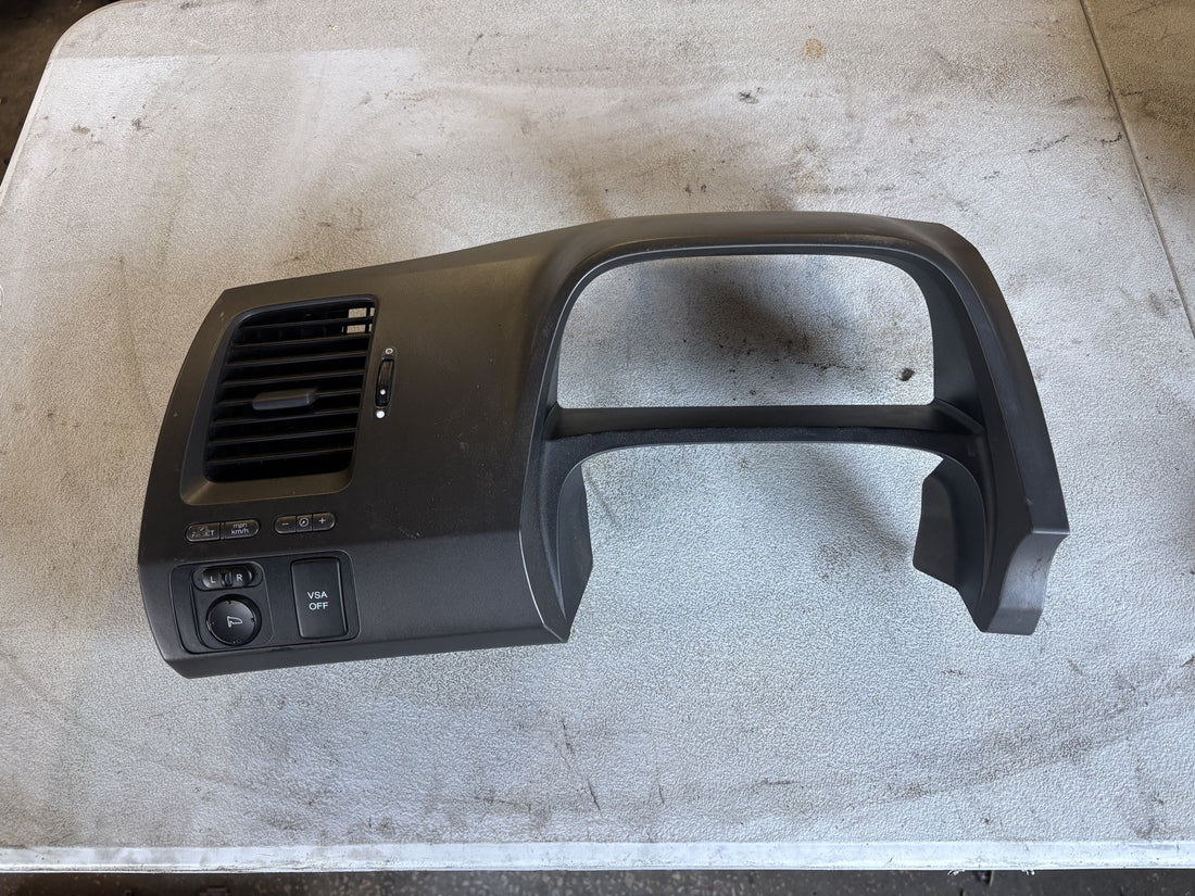 2006-2011 Honda Civic SI Coupe FG2 Dash Trim Bezel Cluster With Switches & Vent 